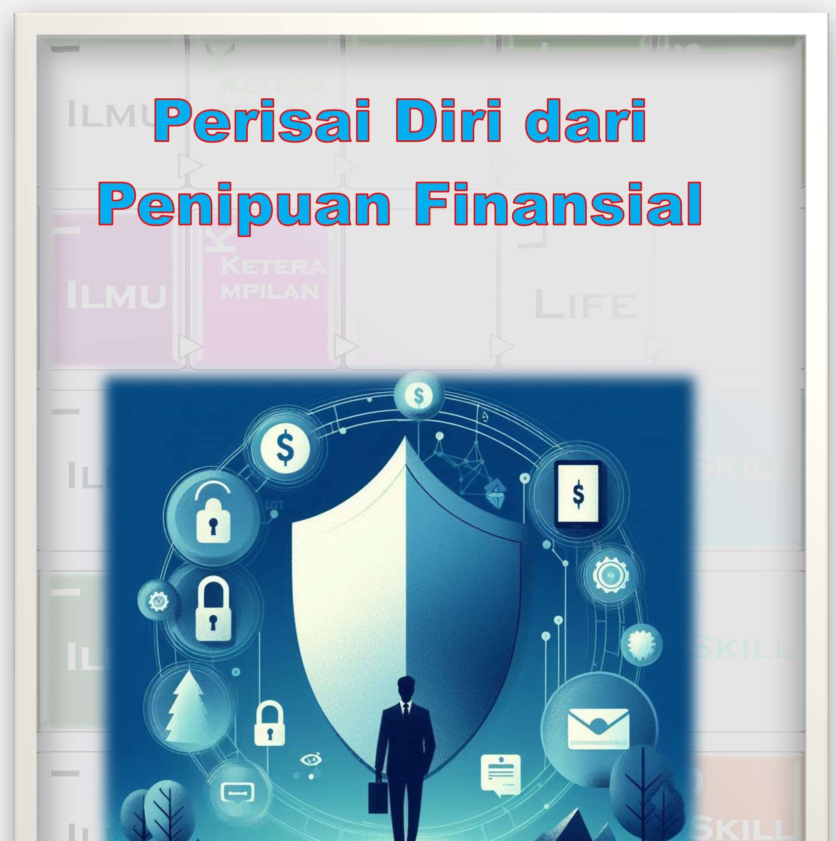 Perisai Diri dari Penipuan Finansial