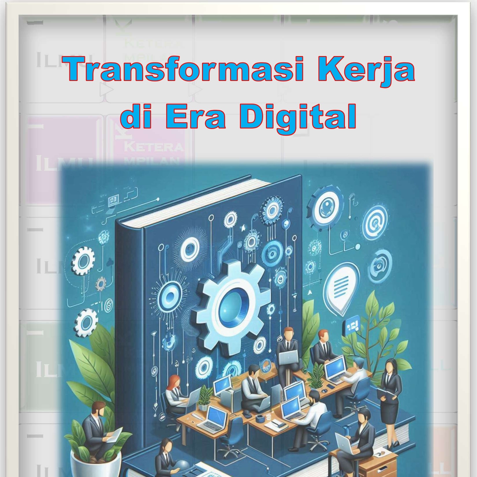 Transformasi Kerja di Era Digital